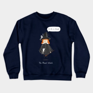 I'm the in-charge - Head Witch Crewneck Sweatshirt